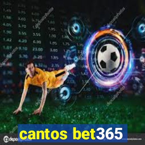 cantos bet365